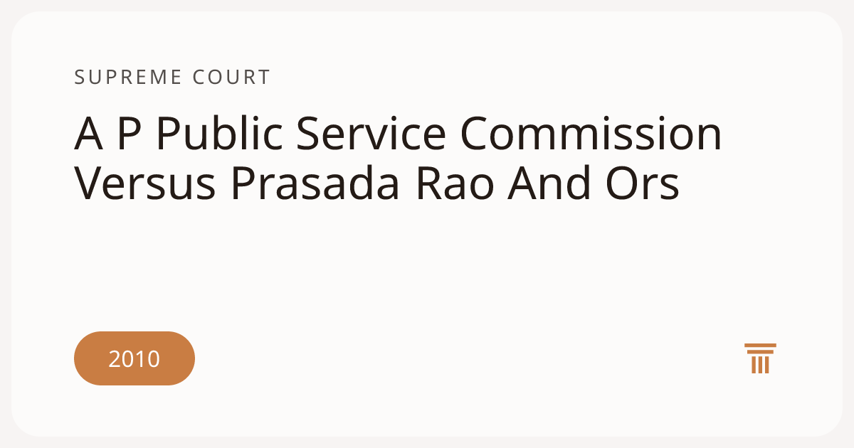 A P Public Service Commission Versus Prasada Rao And Ors | Supreme ...